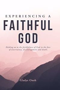 Experiencing a Faithful God