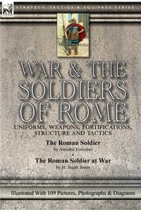 War & the Soldiers of Rome