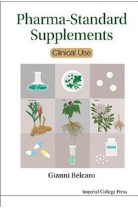 Pharma-Standard Supplements: Clinical Use: Clinical Use