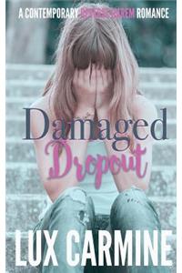 Damaged Dropout