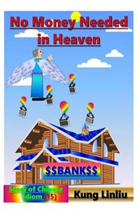 No Money Needed in Heaven