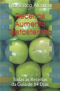 Receitas Aumento Testosterona: Todas as Receitas Da Guia de 14 Dias