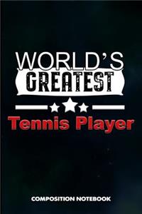 World's Greatest Tennis Player