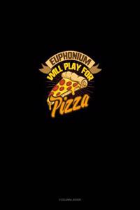 Euphonium Will Play for (Pizza)
