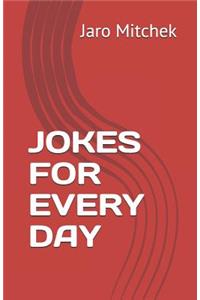 Jokes for Every Day