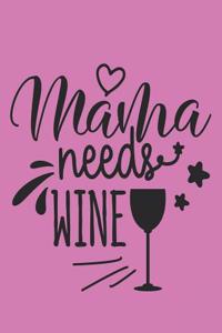 Mama Needs Wine