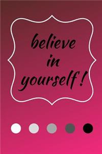 Believe in Yourself