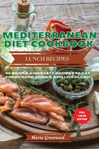 Mediterranean Diet - Lunch Cookbook