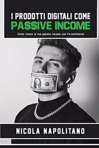 I Prodotti Digitali come Passive Income