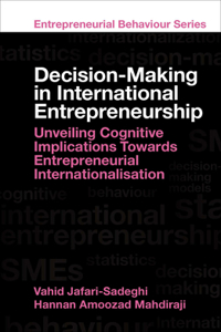Decision-Making in International Entrepreneurship