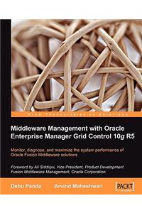 Middleware Management with Oracle Enterprise Manager Grid Control 10g R5