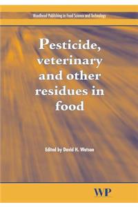 Pesticide, Veterinary and Other Residues in Food