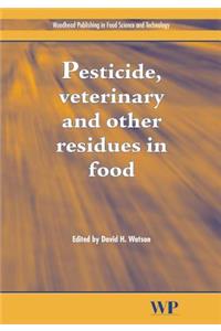 Pesticide, Veterinary and Other Residues in Food