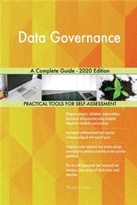 Data Governance A Complete Guide - 2020 Edition