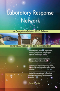 Laboratory Response Network A Complete Guide - 2020 Edition
