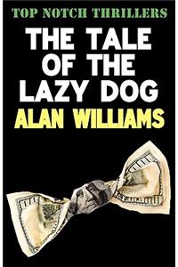 The Tale of the Lazy Dog