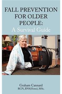 Fall Prevention for Older People: A Survival Guide