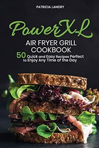 PowerXL Air Fryer Grill Cookbook