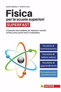 Fisica per le scuole superiori SUPERFAST