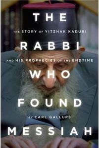 The Rabbi Who Found Messiah