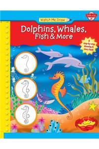 Watch Me Draw Dolphins, Whales, Fish & More