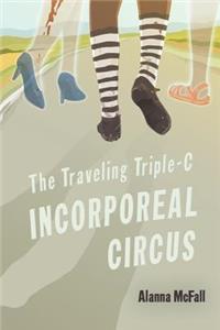 Traveling Triple-C Incorporeal Circus