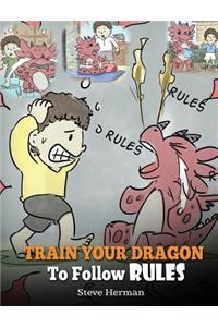 Train Your Dragon To Follow Rules