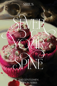 Sever Your Spine