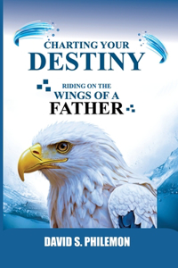 Charting Your Destiny