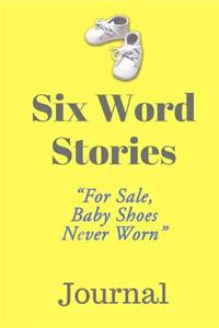 Six Word Stories Journal