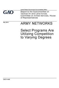Army networks, select programs are utilizing competition to varying degrees
