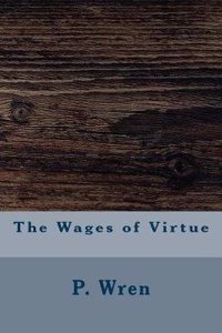 The Wages of Virtue