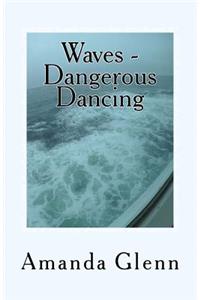 Waves - Dangerous Dancing