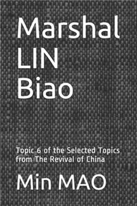 Marshal LIN Biao