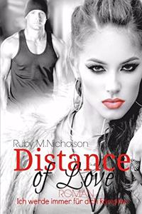Distance of Love - Ich werde immer für dich kämpfen (Liebesroman)
