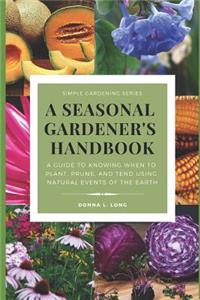 A Seasonal Gardener's Handbook