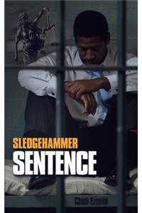 Sledgehammer Sentence