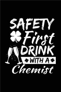 Safety First Drink With A Chemist