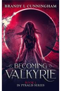 Becoming Valkyrie