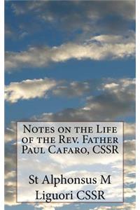 Notes on the Life of the Rev. Father Paul Cafaro, CSSR