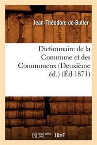Dictionnaire de la Commune Et Des Communeux (Deuxième Éd.) (Éd.1871)