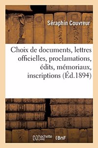 Choix de Documents, Lettres Officielles, Proclamations, Édits, Mémoriaux, Inscriptions