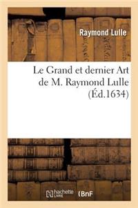 Le Grand Et Dernier Art de M. Raymond Lulle