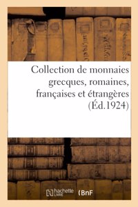 Collection de Monnaies Grecques, Romaines, Françaises Et Étrangères