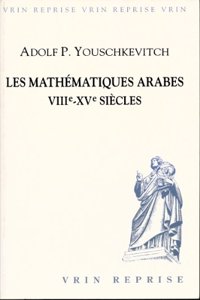 Les Mathematiques Arabes: Viiie -Xve Siecles