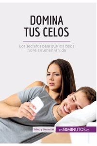 Domina tus celos