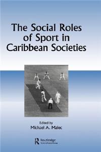 The Social Roles of Sport in Caribbean Societies