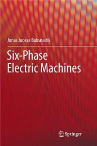 Six-Phase Electric Machines