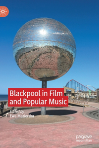 Blackpool in Film and Popular Music