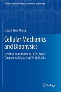 Cellular Mechanics and Biophysics